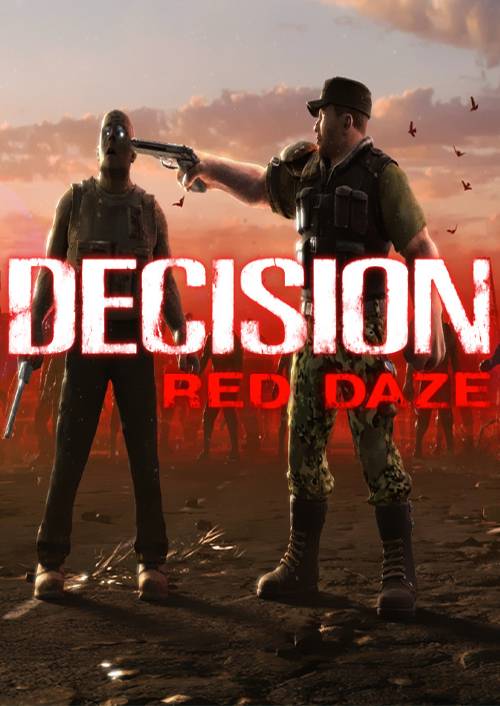 Decision: Red Daze PC Decision: Red Daze PC