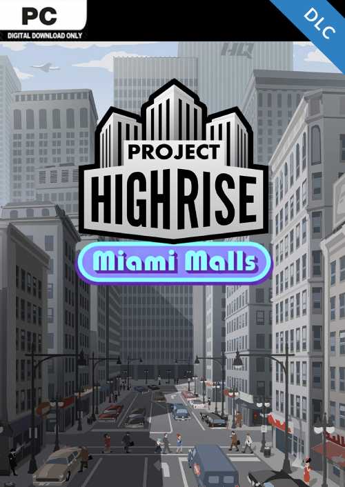 Project Highrise: Miami Malls PC - DLC Project Highrise: Miami Malls PC - DLC