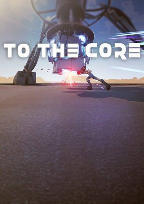 To The Core PC To The Core PC